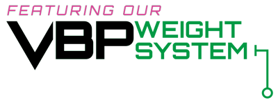 Featuring our VBP Weight System