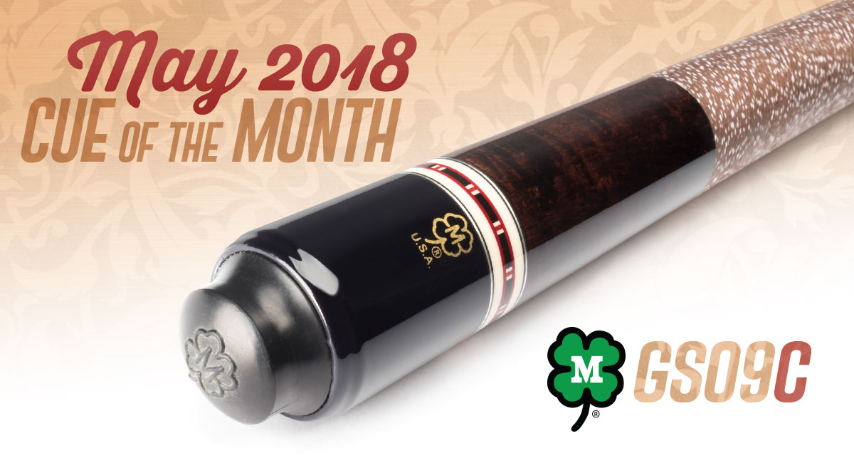 GS09C May 2018 Cue of the Month